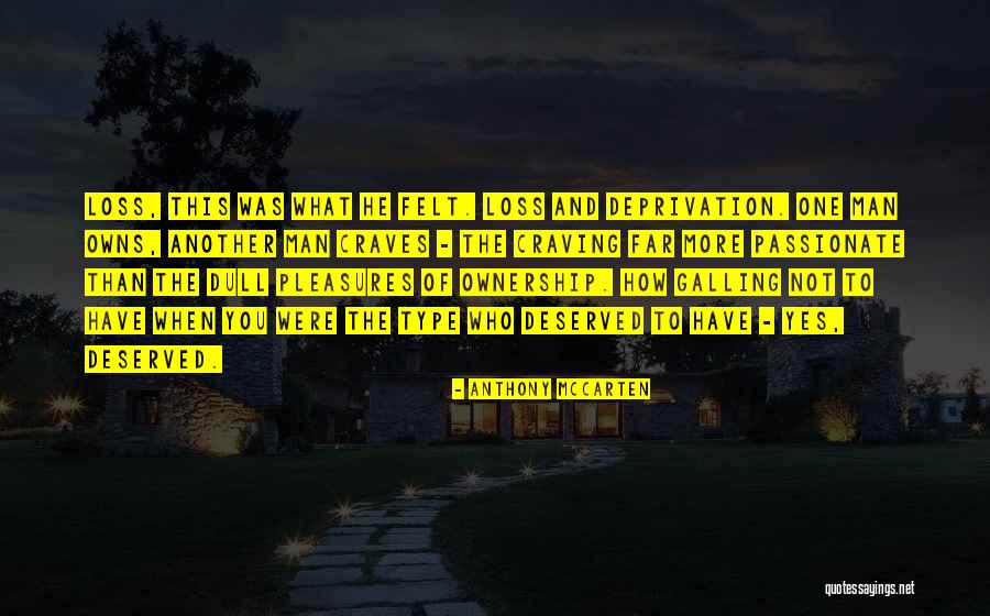 One Man's Loss Quotes By Anthony McCarten One Man's Loss Quotes By Anthony McCarten