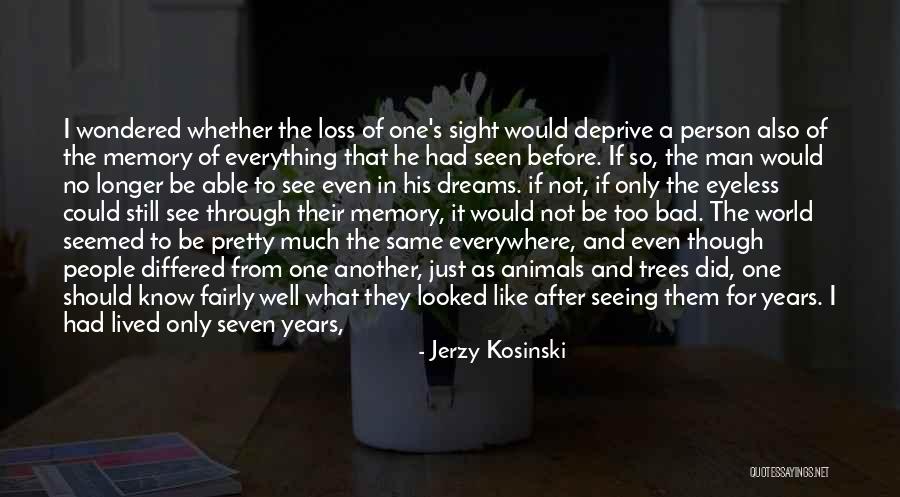 One Man's Loss Quotes By Jerzy Kosinski One Man's Loss Quotes By Jerzy Kosinski
