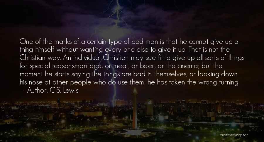 One Man's Meat Quotes By C.S. Lewis