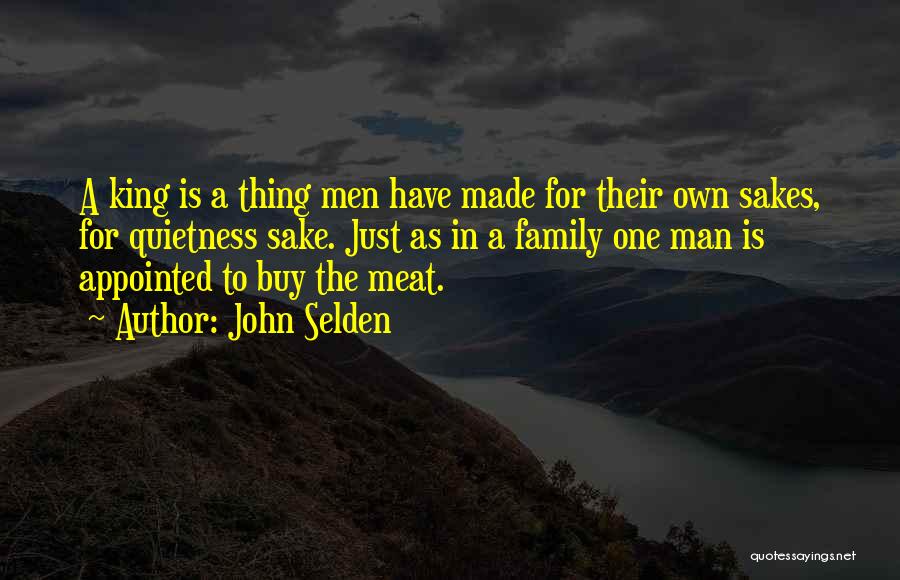 One Man's Meat Quotes By John Selden