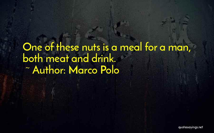 One Man's Meat Quotes By Marco Polo