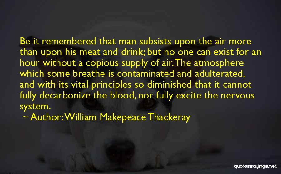 One Man's Meat Quotes By William Makepeace Thackeray