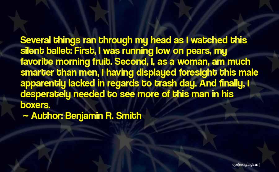 One Man's Trash Quotes By Benjamin R. Smith
