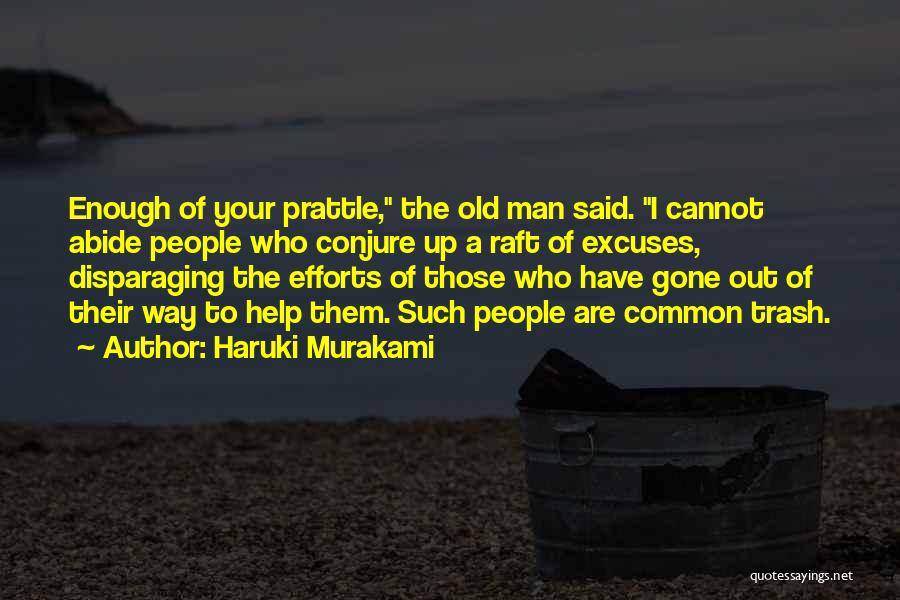 One Man's Trash Quotes By Haruki Murakami