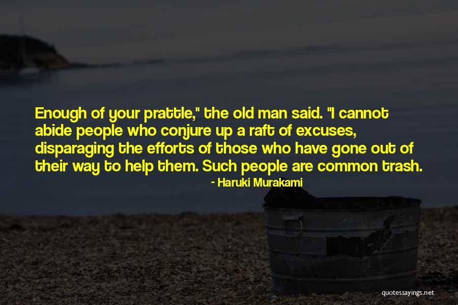 One Man's Trash Quotes By Haruki Murakami