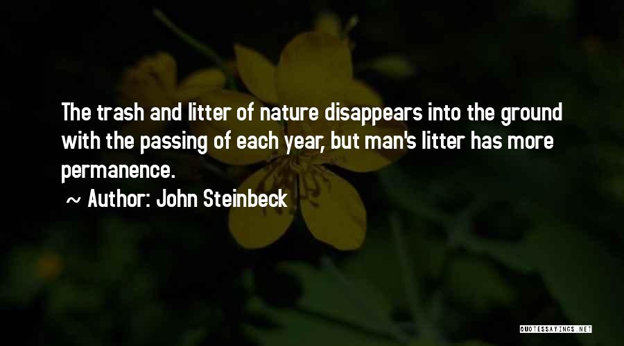 One Man's Trash Quotes By John Steinbeck