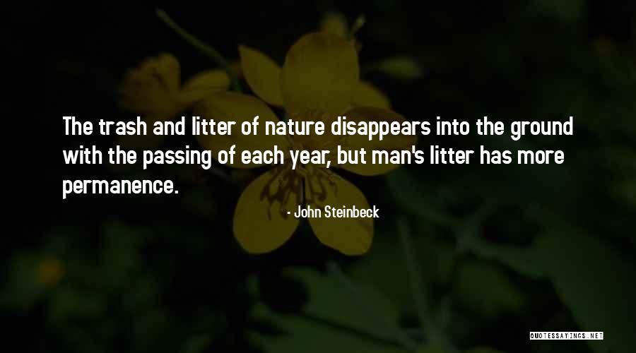 One Man's Trash Quotes By John Steinbeck