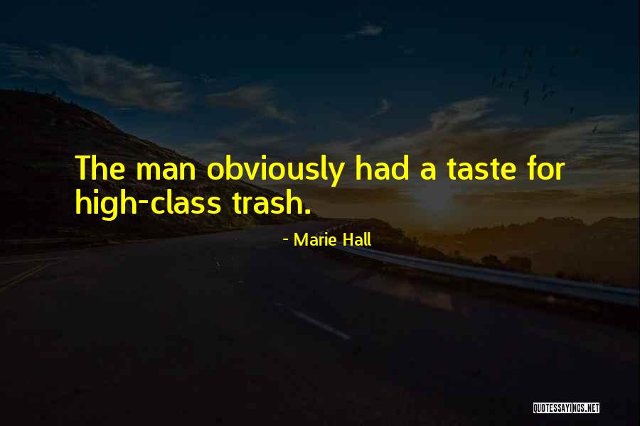 One Man's Trash Quotes By Marie Hall