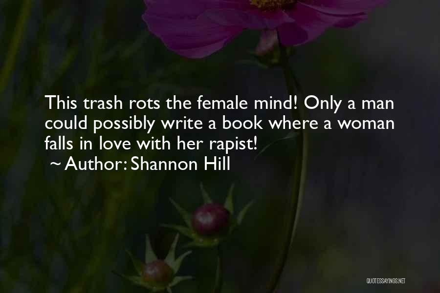 One Man's Trash Quotes By Shannon Hill