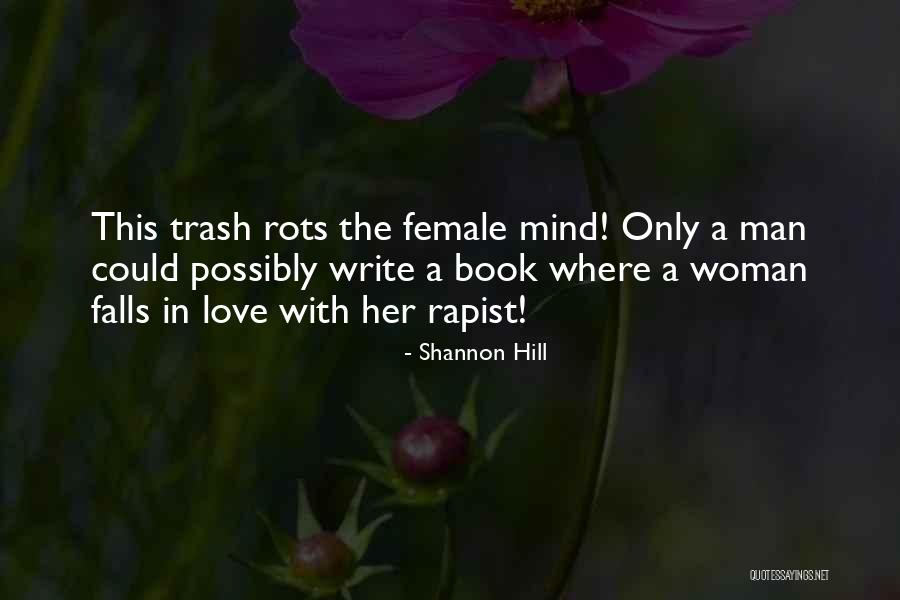 One Man's Trash Quotes By Shannon Hill