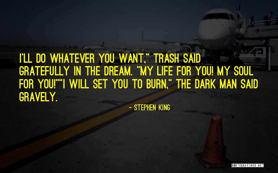 One Man's Trash Quotes By Stephen King