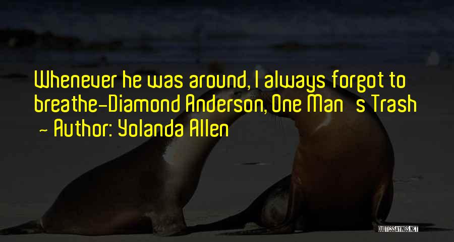 One Man's Trash Quotes By Yolanda Allen
