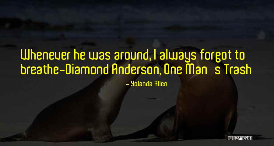 One Man's Trash Quotes By Yolanda Allen