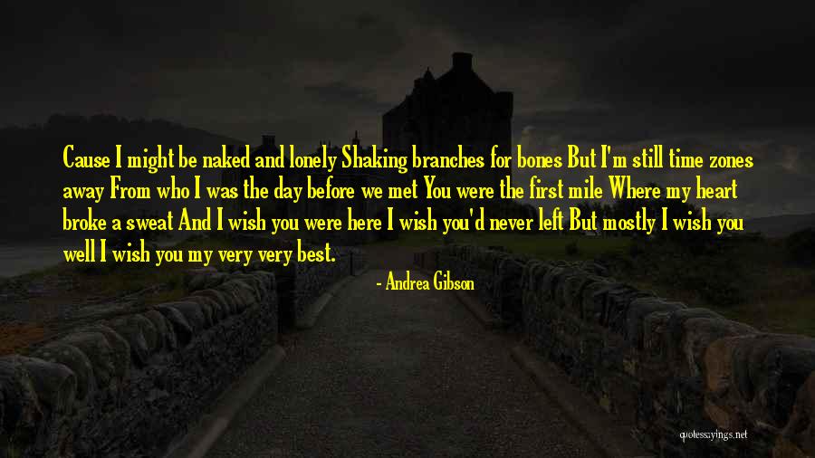 One Mile At A Time Quotes By Andrea Gibson One Mile At A Time Quotes By Andrea Gibson