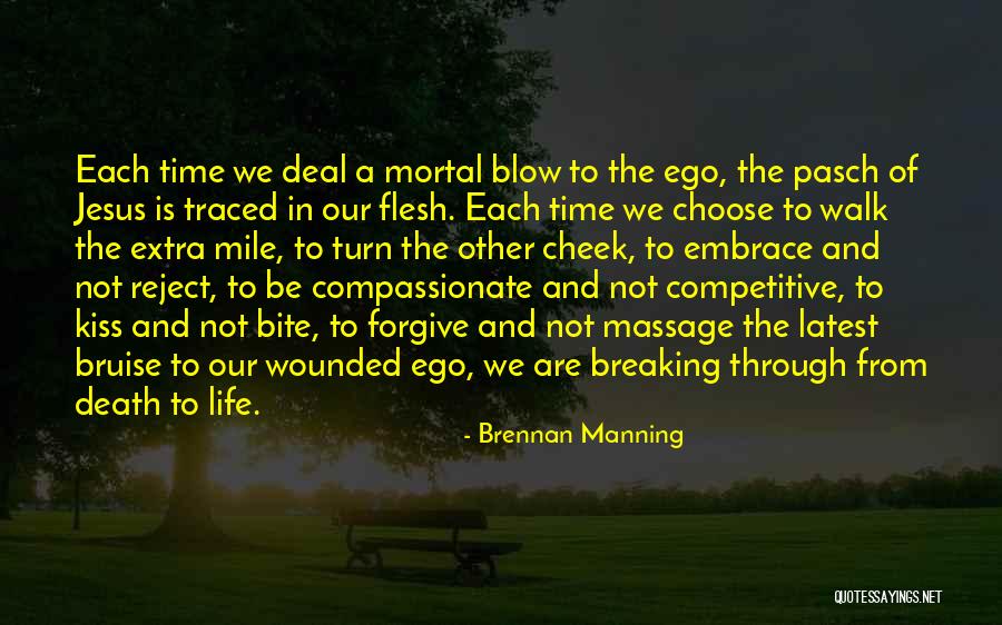 One Mile At A Time Quotes By Brennan Manning One Mile At A Time Quotes By Brennan Manning
