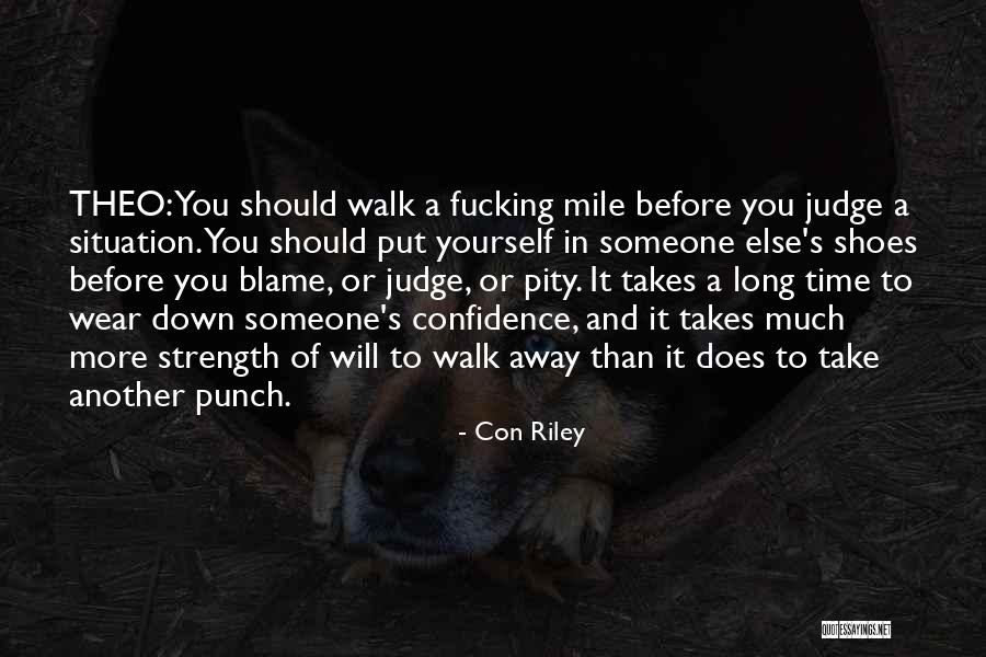 One Mile At A Time Quotes By Con Riley One Mile At A Time Quotes By Con Riley