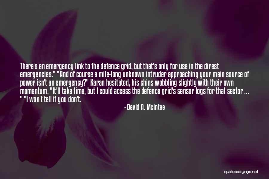 One Mile At A Time Quotes By David A. McIntee One Mile At A Time Quotes By David A. McIntee