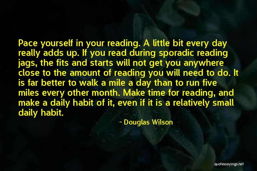 One Mile At A Time Quotes By Douglas Wilson One Mile At A Time Quotes By Douglas Wilson