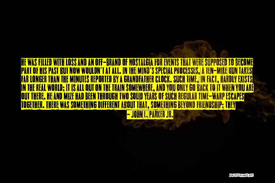One Mile At A Time Quotes By John L. Parker Jr. One Mile At A Time Quotes By John L. Parker Jr.