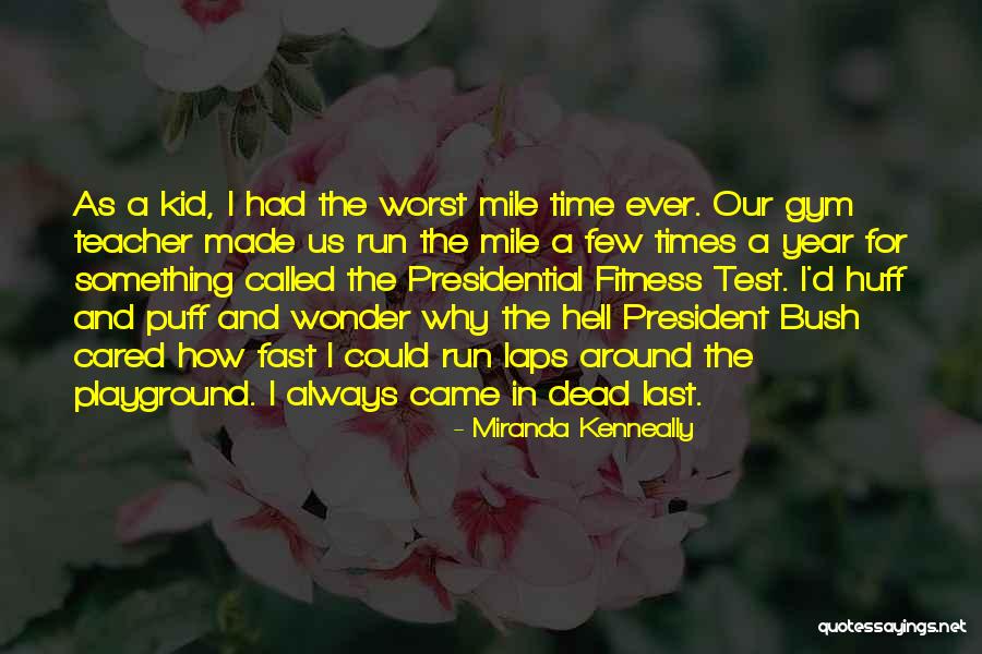 One Mile At A Time Quotes By Miranda Kenneally One Mile At A Time Quotes By Miranda Kenneally