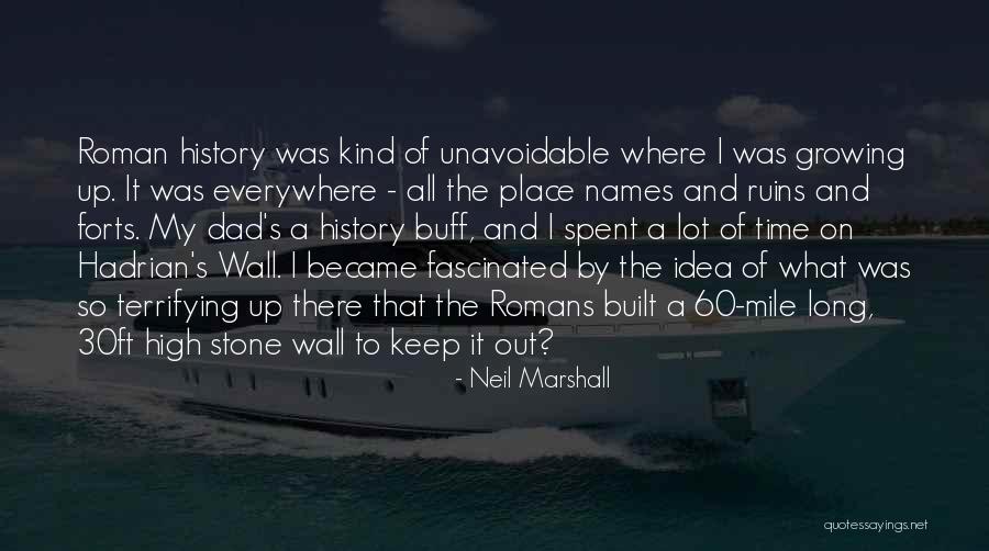 One Mile At A Time Quotes By Neil Marshall One Mile At A Time Quotes By Neil Marshall