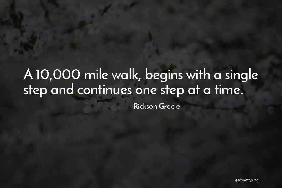 One Mile At A Time Quotes By Rickson Gracie