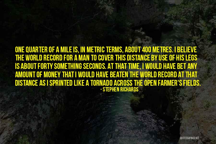 One Mile At A Time Quotes By Stephen Richards One Mile At A Time Quotes By Stephen Richards