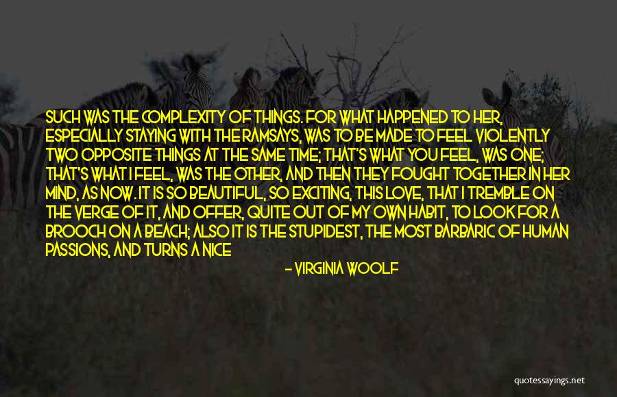 One Mile At A Time Quotes By Virginia Woolf One Mile At A Time Quotes By Virginia Woolf
