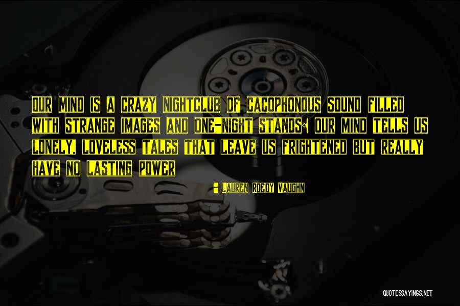 One Mind Quotes By Lauren Roedy Vaughn One Mind Quotes By Lauren Roedy Vaughn