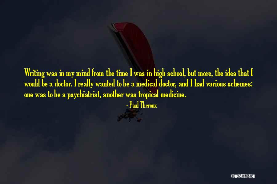 One Mind Quotes By Paul Theroux One Mind Quotes By Paul Theroux