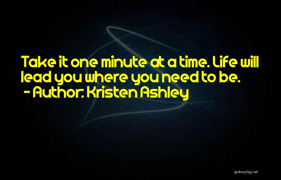 One Minute At A Time Quotes By Kristen Ashley