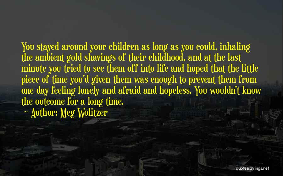 One Minute At A Time Quotes By Meg Wolitzer