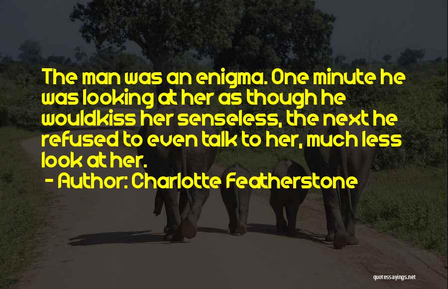 One Minute Man Quotes By Charlotte Featherstone