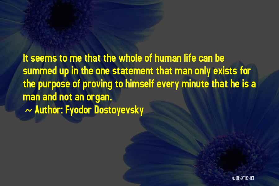 One Minute Man Quotes By Fyodor Dostoyevsky