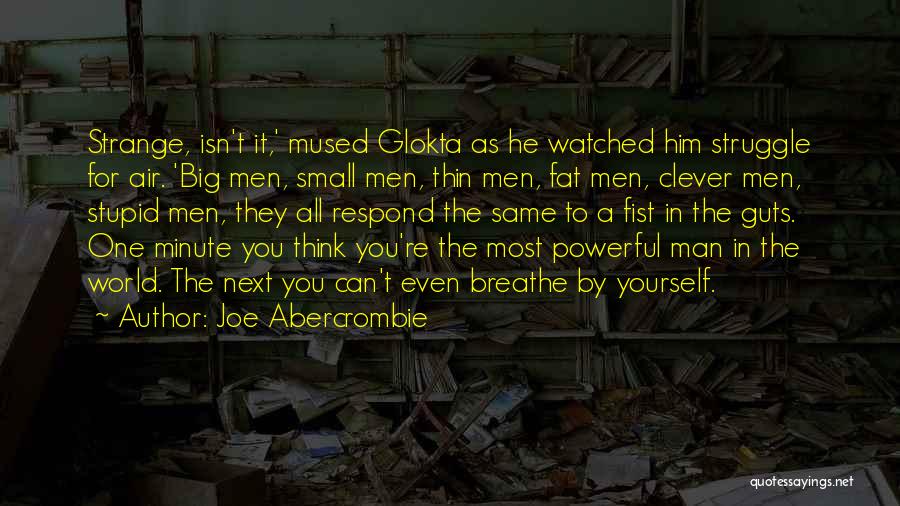 One Minute Man Quotes By Joe Abercrombie