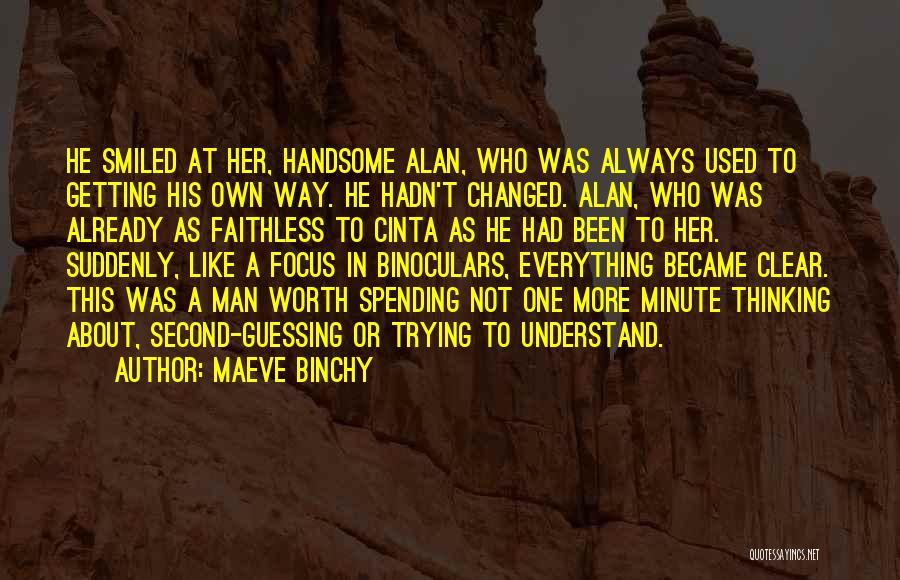 One Minute Man Quotes By Maeve Binchy