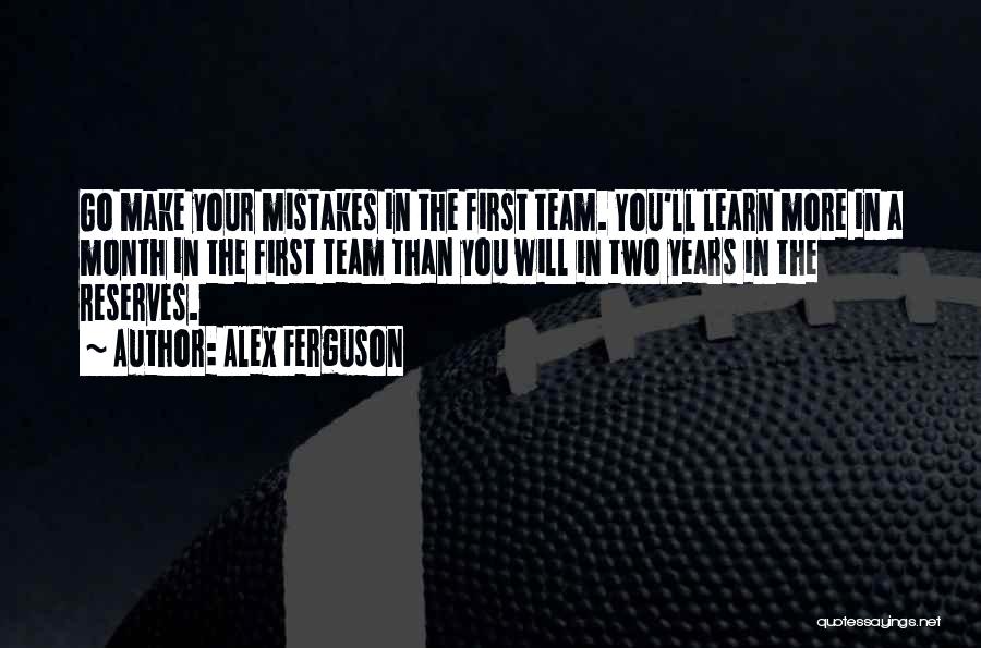 One Mistake And It's All Over Quotes By Alex Ferguson
