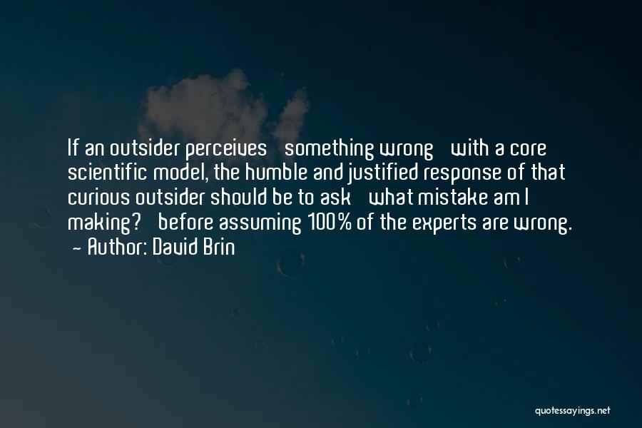 One Mistake And It's All Over Quotes By David Brin