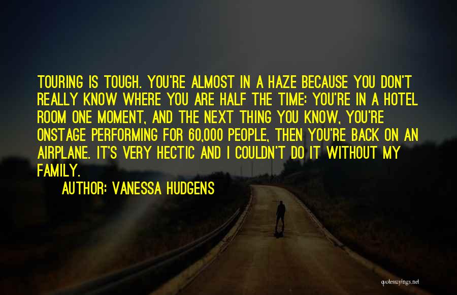 One Moment In Time Quotes By Vanessa Hudgens