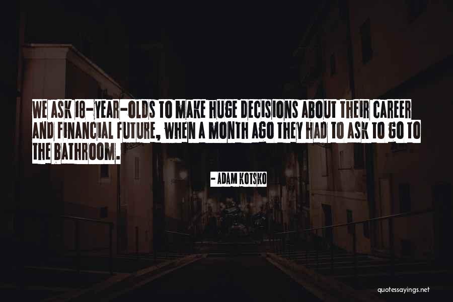 One Month Ago Quotes By Adam Kotsko One Month Ago Quotes By Adam Kotsko