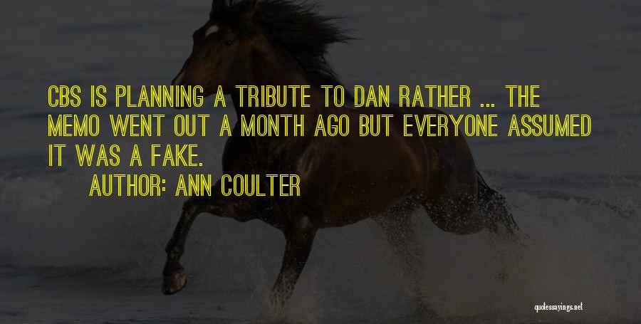 One Month Ago Quotes By Ann Coulter