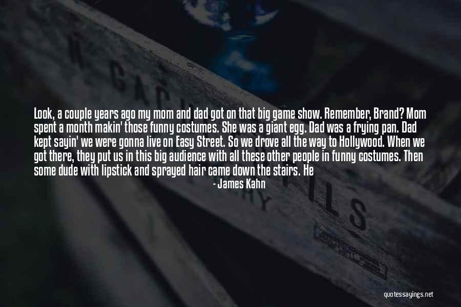 One Month Ago Quotes By James Kahn