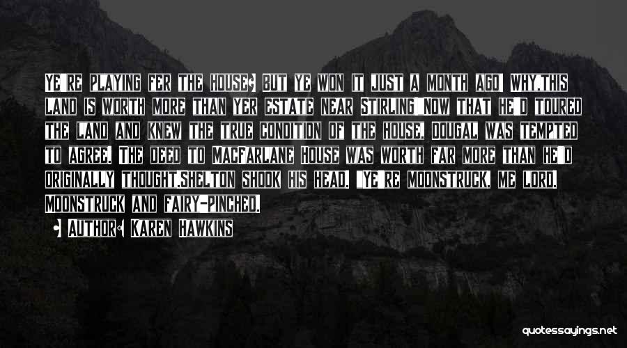 One Month Ago Quotes By Karen Hawkins One Month Ago Quotes By Karen Hawkins