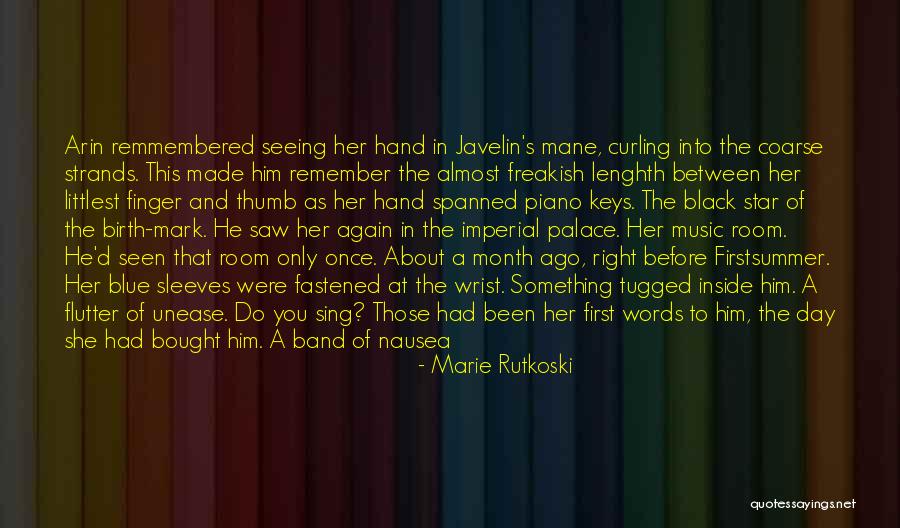 One Month Ago Quotes By Marie Rutkoski One Month Ago Quotes By Marie Rutkoski