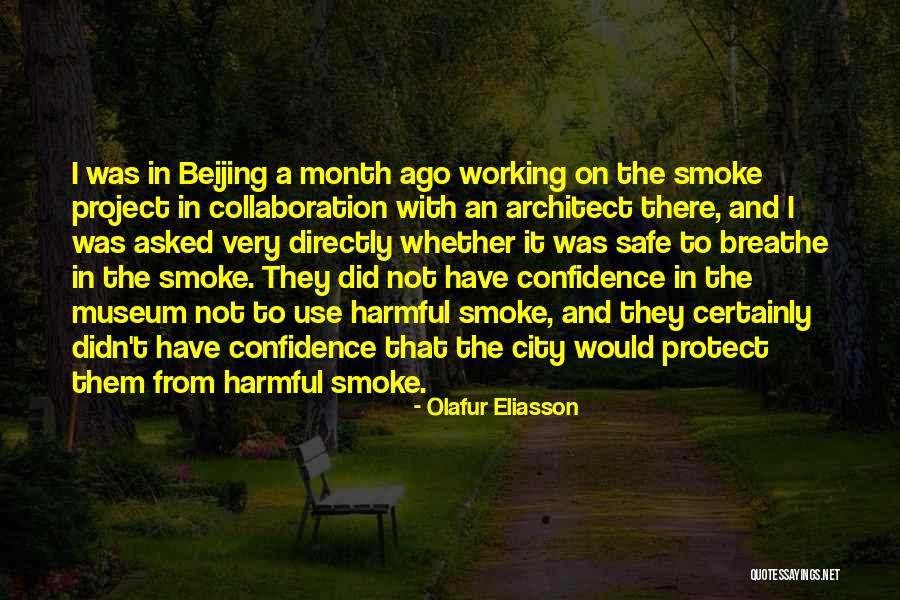 One Month Ago Quotes By Olafur Eliasson One Month Ago Quotes By Olafur Eliasson