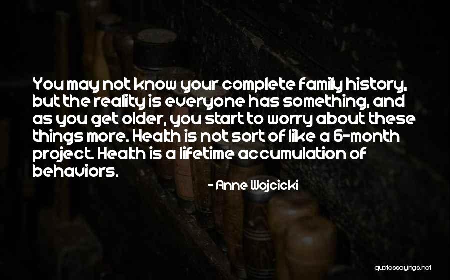 One Month Complete Quotes By Anne Wojcicki One Month Complete Quotes By Anne Wojcicki