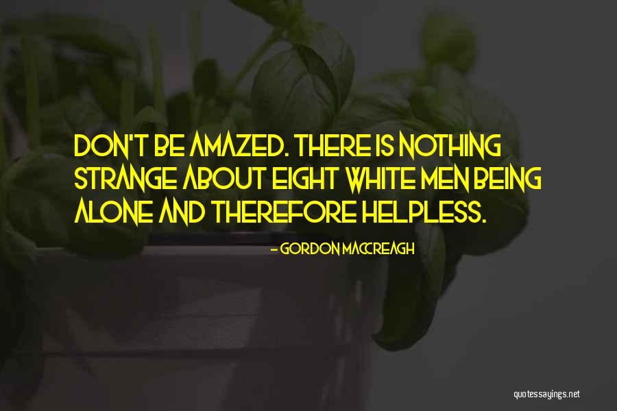 One Month Complete Quotes By Gordon MacCreagh One Month Complete Quotes By Gordon MacCreagh