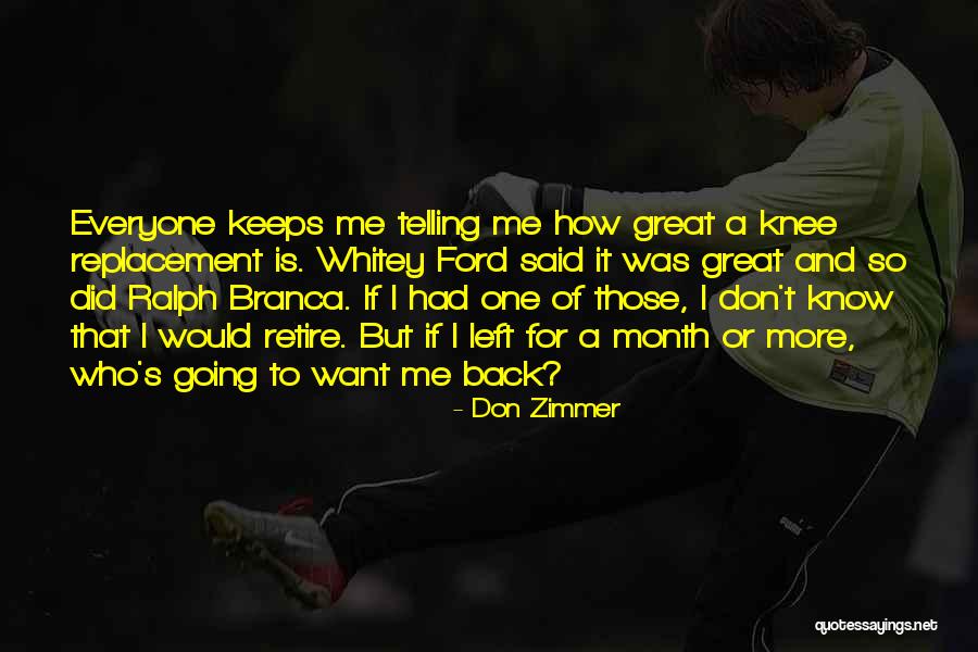 One Month Left Quotes By Don Zimmer One Month Left Quotes By Don Zimmer