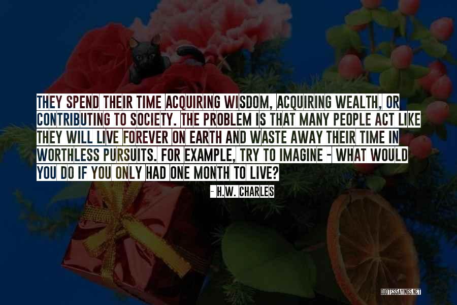 One Month Quotes By H.W. Charles One Month Quotes By H.W. Charles