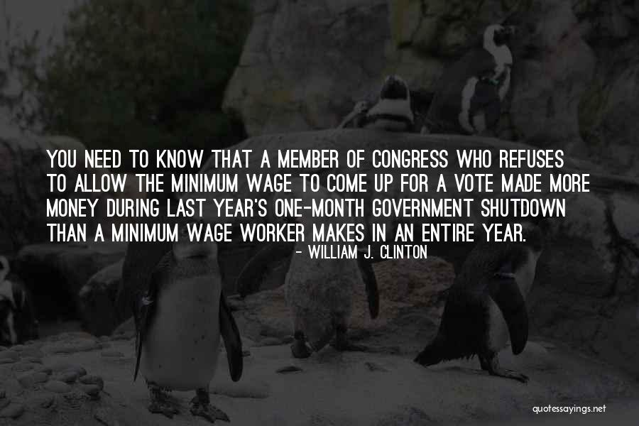 One Month Quotes By William J. Clinton One Month Quotes By William J. Clinton